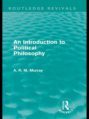 cover image of An Introduction to Political Philosophy (Routledge Revivals)